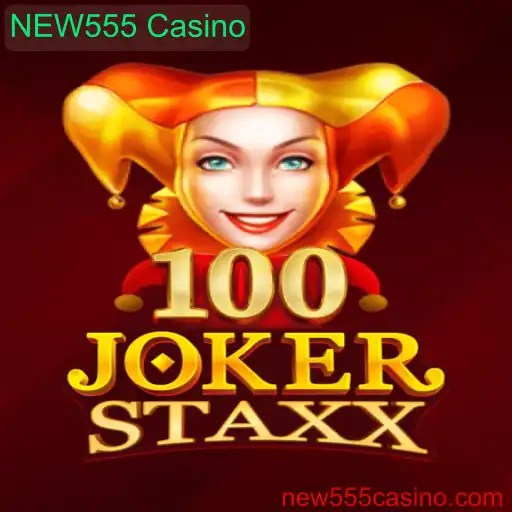 Descubra as Emoções do Mundo de 100JokerStaxx no NEW555 Casino