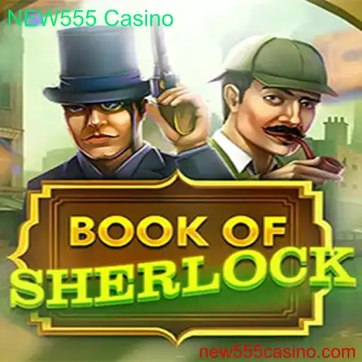 Explorando o Fascínio de BookOfSherlock no NEW555 Casino