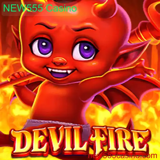 Descubra o Fascinante Jogo de Cassino DevilFire no NEW555 Casino