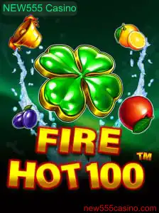 Explorando FireHot100 no NEW555 Casino