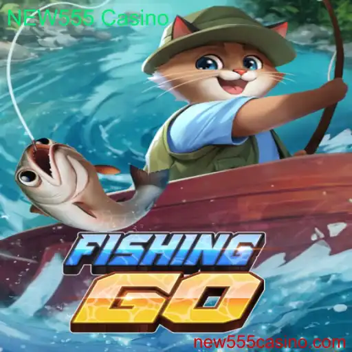 Descubra a Emoção do FishingGO no NEW555 Casino