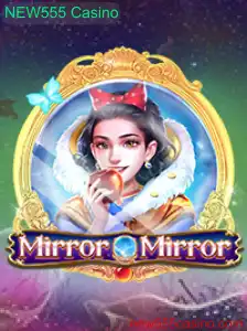 Explorando o Mundo Fascinante de MirrorMirror no NEW555 Casino