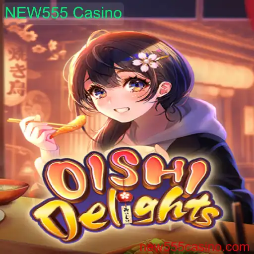 Explorando o Fascínio do Jogo OishiDelights no NEW555 Casino