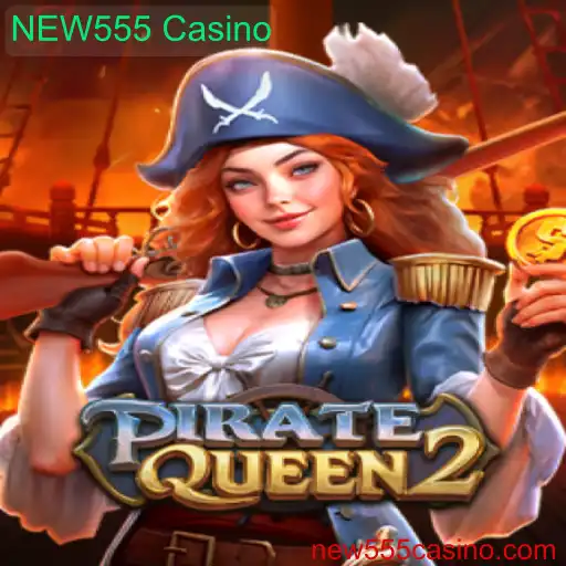 Aventuras e Recompensas: Descubra o Jogo PirateQueen2 no NEW555 Casino